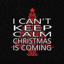 Load image into Gallery viewer, Christmas T-Shirt Black I Can&#39;t Keep Calm | ladies christmas tshirt