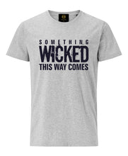 Load image into Gallery viewer, T Shirt Something Wicked This Way Comes