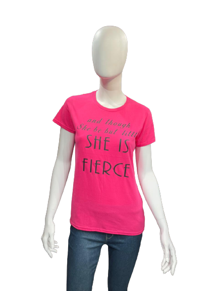 T Shirt SHE IS FIERCE