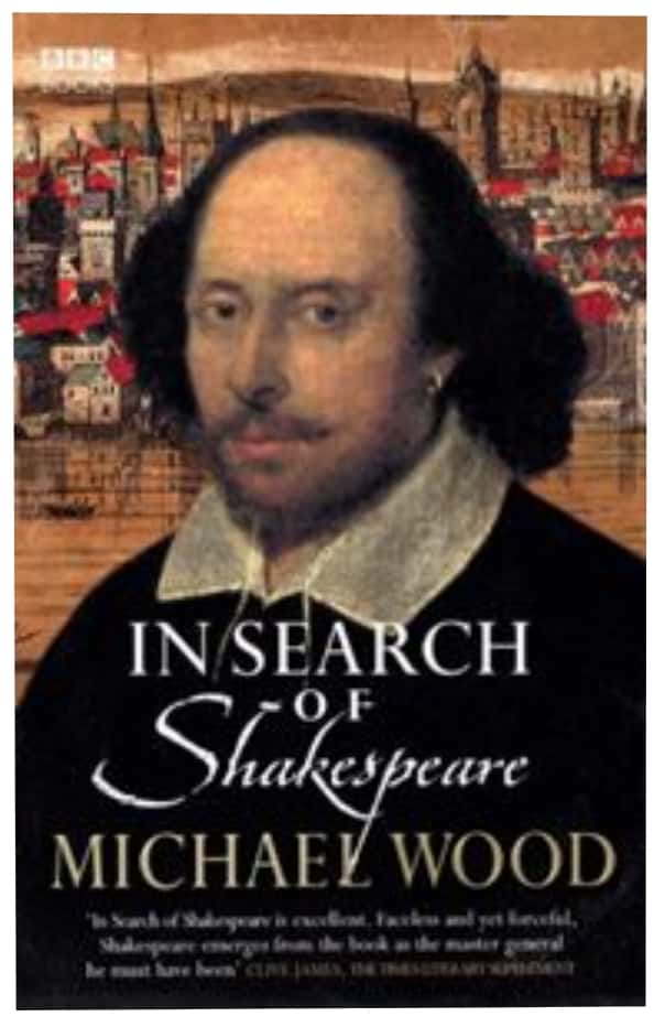 In Search Of Shakespeare by Michael Wood Paperback Book