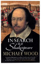 Load image into Gallery viewer, In Search Of Shakespeare by Michael Wood Paperback Book