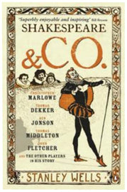 Shakespeare & Co. Book by Stanley Wells