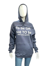 Load image into Gallery viewer, Shakespeare Hoodies To Be Or Not To Be
