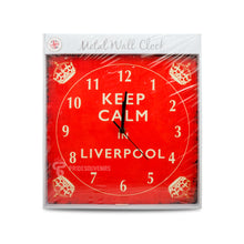 Load image into Gallery viewer, Liverpool Keep Calm Wall Clock
