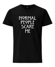 Load image into Gallery viewer, Normal People Scare Me T-shirt - Black