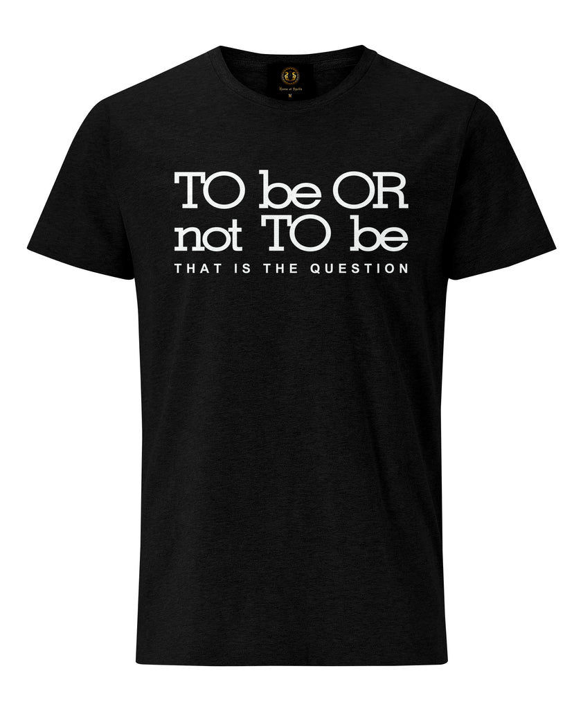 T Shirt To Be Or Not To Be - Britishsouvenirs