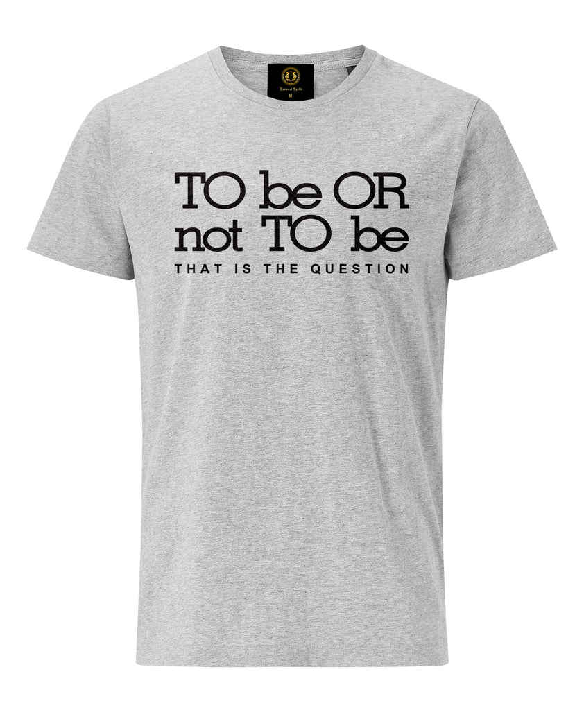 T Shirt To Be Or Not To Be - Britishsouvenirs