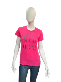 T Shirt SHE IS FIERCE